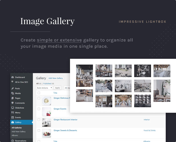 Image Gallery: Create simple or extensive gallery to organize all your image media in one single place.